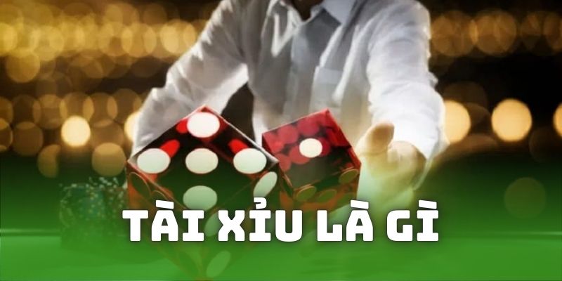 Tài xỉu là gì